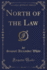 North of the Law Classic Reprint