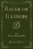 Racer of Illinois Classic Reprint