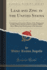 Lead and Zinc in the United States Comprising an Economic History of the Mining and Smelting of the Metals and the Conditions Which Have Affected the Development of the Industries Classic Reprint