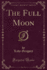 The Full Moon Classic Reprint