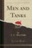 Men and Tanks Classic Reprint