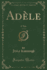Adle, Vol 1 of 3 a Tale Classic Reprint