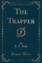 The Trapper, Vol 2 Classic Reprint