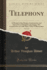 Telephony, Vol 3 of 6 a Manual of the Design, Construction, and Operation of Telephone Exchanges the Construction of Cable Plant With 51 Illustrations Classic Reprint