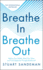 Breathe in, Breathe Out: Restore Your Health, Reset Your Mind and Find Happiness Through Breathwork