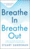 Breathe In, Breathe Out: Restore Your Health, Reset Your Mind and Find Happiness Through Breathwork