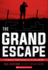The Grand Escape: the Greatest Prison Breakout of the 20th Century (Scholastic Focus)