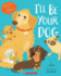 I'Ll Be Your Dog