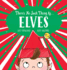 There's No Such Thing as...Elves