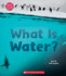 What is Water?