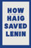 How Haig Saved Lenin