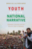 Youth and the National Narrative: Education, Terrorism and the Security State in Pakistan