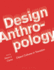 Design Anthropology Format: Paperback