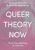 Queer Theory Now: From Foundations to Futures