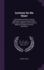 Lectures on the Heart: Comprising the Herter Lectures, (Baltimore); a Harvey Lecture, (New York) and an Address to the Faculty of Medicine at McGill University, (Montreal)