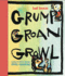 Grump Groan Growl