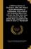 A Military History of Perthshire, 1899-1902. Edited By the Marchioness of Tullibardine, With a Roll of the Perthshire Men of the Present Day Who Have...Compiled By the Editor & Jane C.C. Macdonald