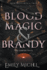 Blood Magic and Brandy