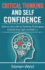 Critical Thinking and Selfconfidence How to Use Critical Thinking Techniques to Build Your Selfconfidence