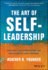 The Art of Self-Leadership: Discover the Power Within You and Learn to Lead Yourself