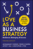 Love as a Business Strategy: Resilience, Belonging & Success, Updated Edition