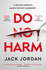 Do No Harm: a Skilled Surgeon Makes the Best Murderer...