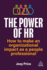 The Power of HR: How to Make an Organizational Impact as a People Professional