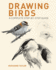 Drawing Birds: a Complete Step-By-Step Guide