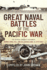 Great Naval Battles of the Pacific War: The Official Admiralty Accounts: Midway, Coral Sea, Java Sea, Guadalcanal and Leyte Gulf