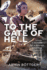 To the Gate of Hell Format: Paperback