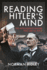 Reading Hitler's Mind: the Intelligence Failure That Led to Ww2