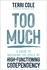 Too Much: a Guide to Breaking the Cycle of High-Functioning Co-Dependency