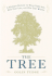 The Tree: a Natural History of What Trees Are, How They Live, and Why They Matter