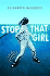 Stop That Girl: a Novel in Stories