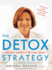 The Detox Strategy: Vibrant Health in 5 Easy Steps