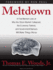 Meltdown: a Free-Market Look at Why the Stock Market Collapsed, the Economy Tanked, and Government Bailouts Will Make Things Worse