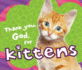 Thank You, God, for Kittens