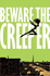 Beware the Creeper