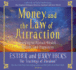 Money, and the Law of Attraction: Learning to Attraction Wealth, Health, and Happiness