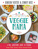 Veggie Mama: a Fun, Wholesome Guide to Feeding Your Kids Tasty Plant-Based Meals