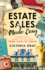 Estate Sales Made Easy: a Practical Guide to Success From Start to Finish