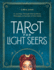 Tarot for Light Seers: A Journey Through the Symbols, Messages, & Secrets of the Cards