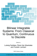 Bilinear Integrable Systems: From Classical to Quantum, Continuous to Discrete: Proceedings of the NATO Advanced Research Workshop on Bilinear Integrable Systems: From Classical to Quantum, Continuous to Discrete St. Petersburg, Russia, 15-19 September...