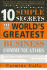 10 Simple Secrets of the World's Greatest Business Communicators