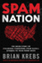 Spam Nation: the Inside Story of Organized Cybercrimefrom Global Epidemic to Your Front Door