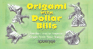 Origami With Dollar Bills Another Way to Impress People With Your Money