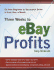 Three Weeks to Ebay Profits: Go From Beginner to Successful Seller in Less Than a Month