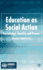 Education as Social Action: Knowledge, Identity and Power