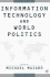 Information Technology and World Politics