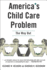 America's Child Care Problem: the Way Out